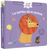 Grat Grat, les histoires à gratouiller !, La samba de la savane, 6 matières à toucher