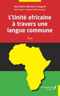 L'Unité africaine à travers une langue commune, Essai