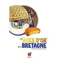 Les âges d'or de la Bretagne