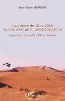 La guerre de 1914-1918 sur les confins tuniso-tripolitains, Disparition du vol F41-301 au Sahara