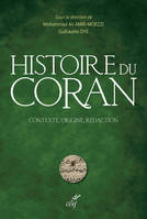 HISTOIRE DU CORAN - CONTEXTE, ORIGINE, REDACTION