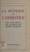 La duperie de l'Armistice, Les violations de l'Armistice franco-allemand