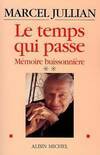 Mémoire buissonnière., 2, Le Temps qui Passe - Mémoire Buissonnière Tome 2