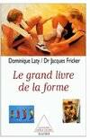 Le grand livre de la forme