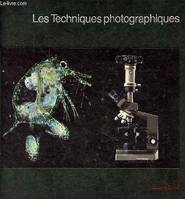 Les techniques photographiques - Nouvelle édition - Collection Life la photographie.