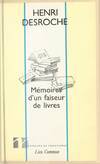 Mémoires d'un faiseur de livres : Entretiens et correspondances avec thierry paquot (août 1991), entretiens et correspondances avec Thierry Paquot (août 1991)