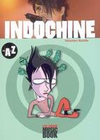 INDOCHINE, de A à Z