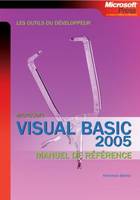 Visual Basic 2005 - Les outils du développeur - Manuel de référence - Livre+compléments en ligne, Microsoft