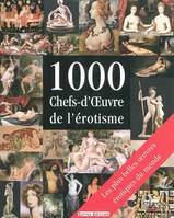 1000 chefs-d'oeuvre de l'érotisme