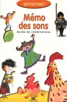 Que d'histoires ! CP (2001) - Le Mémo des sons (1ère série), Guide de combinatoire