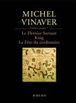 Théâtre complet / Michel Vinaver, 7, Théâtre complet 7 : Le Dernier Sursaut - King - La Fête du cordonnier