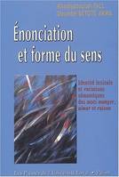 Énonciation et forme du sens, Identité lexicale et variations sémantiques des mots manger, aimer et raison