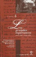 Correspondance Alexandre Vialatte-Henri Pourrat., Tome 4, Les grandes espérances, Les grandes espérances, Correspondance Alexandre Vialatte-Henri Pourrat, Tome 4 