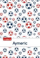 Le cahier d'Aymeric - Blanc, 96p, A5 - Football Paris