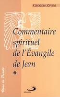 Commentaire spirituel de l'Évangile de Jean., 2, Commentaire spirituel de l'Évangile de Jean, volume 2 ZEVINI, G