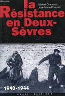 La resistance en deux-sevres 1940-1944, 1940-1944