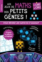 Les jeux de maths des petits génies ! / du CM1 au CM2, 9-10 ans