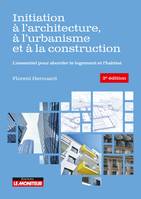 CAMPUS-Initiation à l'architecture, à l'urbanisme et à la construction, L'essentiel pour aborder le logement et l'habitat