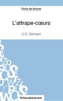 L'attrape-coeurs - J.D. Salinger (Fiche de lecture), Analyse complète de l'oeuvre
