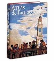 Atlas de l'art occidental, de la Grèce antique au XXe siècle