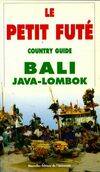 Bali java-lombok 1998-1999, le petit fute (edition 1)