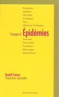 A propos d'épidémies, Extraits choisi de conférences 1904-1923