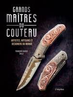 Grands maîtres du couteau, Artistes, artisans et designers du monde