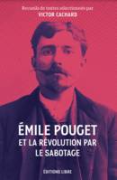 Emile Pouget et la révolution par le sabotage, Textes inédits