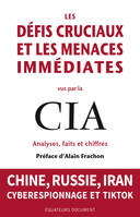 Les Défis cruciaux et les menaces immédiates vus par la CIA, Chine, Russie, Iran, Cyberespionnage et TikTok