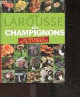 Mini Larousse des champignons - les 200 especes les plus courantes - ou les trouve t on, comment les reconnait on, avec quelles especes peut on le confondre, comestible ou toxique...., les 200 espèces les plus courantes