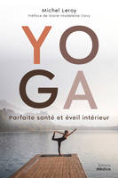 Yoga - Parfaite santé et éveil intérieur