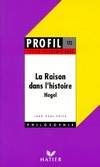 La raison dans l'histoire textes philosophiques