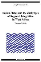 Les États-nations face à l'intégration régionale en Afrique de l'Ouest, [13], The case of Liberia, Nation-states and the challenges of Regional integration in West Africa, The case of Liberia