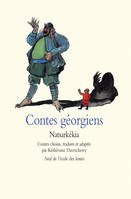 Natsarkékia, celui qui fouille la cendre, Et autres contes géorgiens