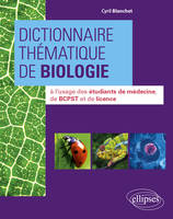 Dictionnaire thématique de biologie, À l'usage des étudiants de médecine, de bcpst et de licence