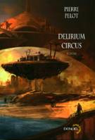 Delirium Circus, romans