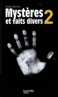 2, Mystères et faits divers tome 2