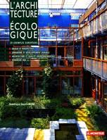 L'architecture écologique, 29 exemples européens