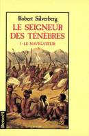 Le Seigneur des ténèbres (Tome 1-Le navigateur), Le navigateur