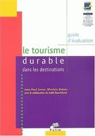 Le tourisme durable dans les destinations, Guide d'évaluation