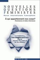 Nouvelles Questions Féministes, vol. 27(1)/2008, À qui appartiennent nos corps ? Féminismes et luttes intersexes