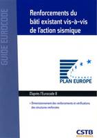 Renforcements du bâti existant vis-à-vis de l'action sismique, Dimensionnement des renforcements et vérifications des structures renforcées - D'après l'Eurocode 8