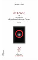 Ze cercle, ou Le Martyre de mademoiselle Iouropa Clarkov - Roman