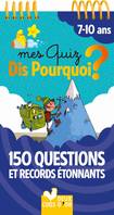 Mes quiz dis pourquoi ? 150 questions et records étonnants - bloc à spirale