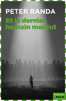 Et le dernier humain mourut