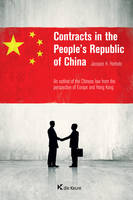 Contracts in the People’s Republic of China, An outline of the Chinese law from the perspective of Europe and Hong-Kong