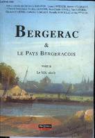 Bergerac et le pays bergeracois., Tome II, Le XIXe siècle, Bergerac et le pays bergerac tii le xix eme siecle