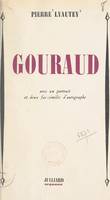 Gouraud, Avec un portrait et deux fac-similés d'autographe
