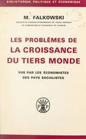 Les problèmes de la croissance du tiers monde, Vus par les économistes des pays socialistes