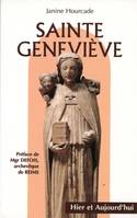 Sainte Geneviève, hier et aujourd'hui, hier et aujourd'hui